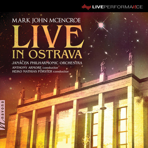 McEncroe / Janacek Philharmonic Orchestra: Live in Ostrava