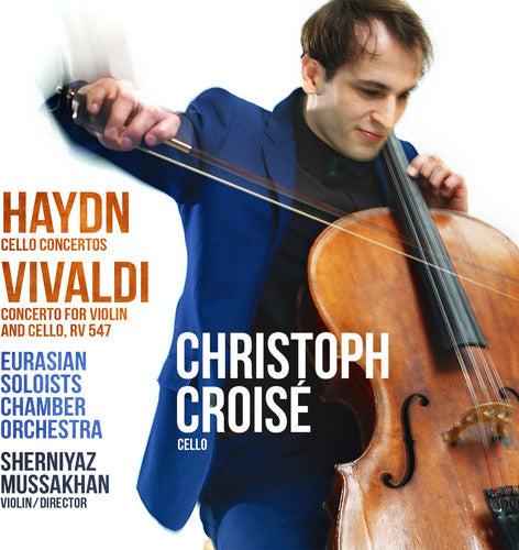 Haydn / Croise: Cello Concertos / Concerto for Violin & Cello