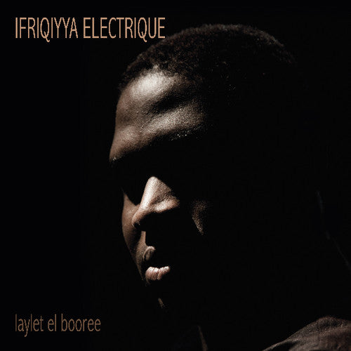 Ifriqiyya Electrique: Laylet El Booree