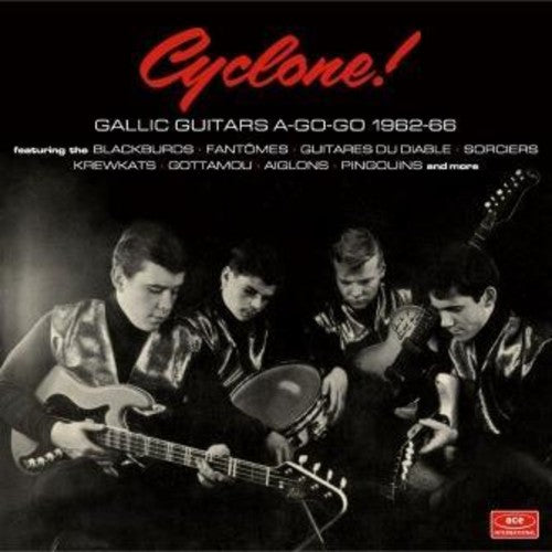 Cyclone: Gallic Guitars a-Go-Go 1962-66 / Various: Cyclone: Gallic Guitars A-Go-Go 1962-66 / Various