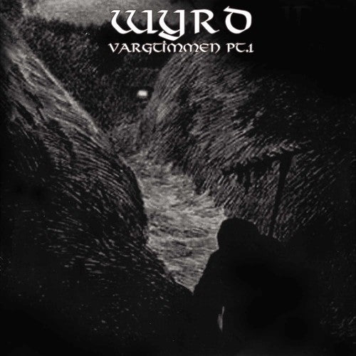 Wyrd: Vargtimmen Pt. 1