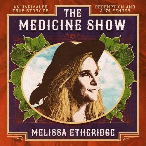 Etheridge, Melissa: The Medicine Show