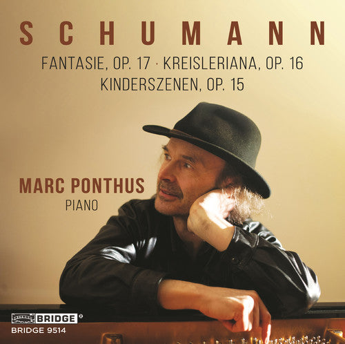 Schumann / Ponthus: Fantasie 17 / Kreisleriana 16 / Kinderszenen 15