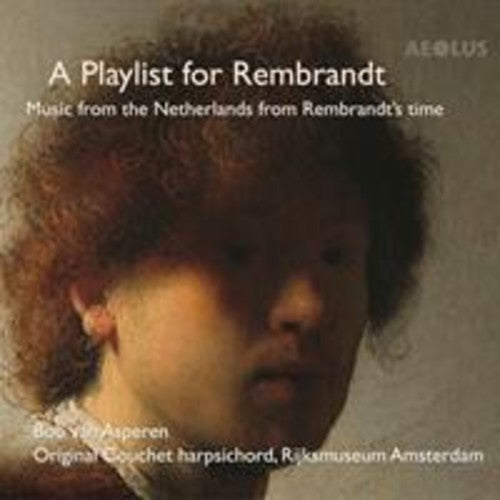 Froberger / Asperen: Playlist for Rembrandt