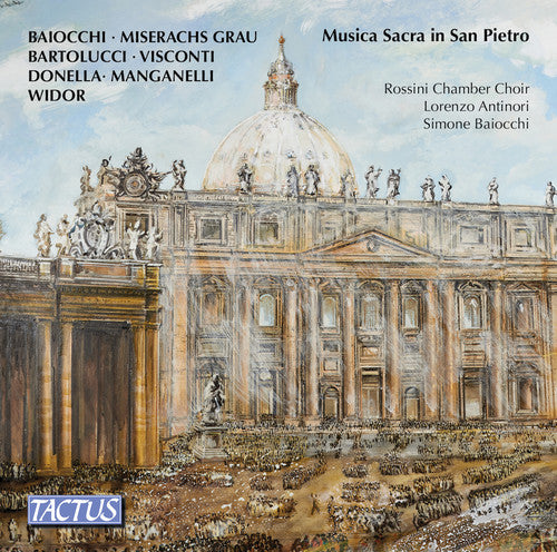 Baiocchi / Rossini Chamber Choir / Antinori: Sacred Music in Saint Peter's Basilica