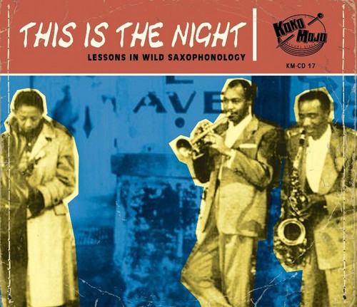 This Is the Night: Lessons in Wild / Various: This Is The Night: Lessons In Wild Saxophonology