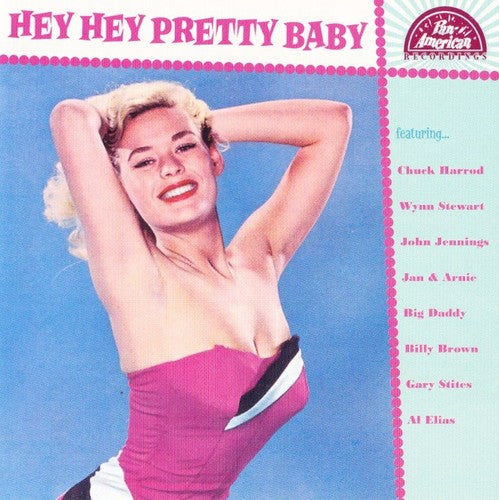 Hey Hey Pretty Baby / Various: Hey Hey Pretty Baby