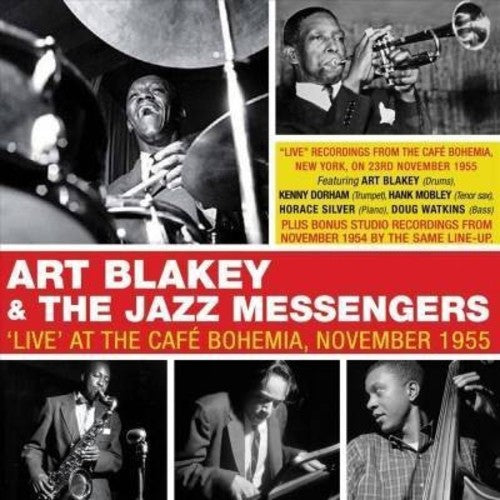 Blakey, Art & Jazz Messengers: Live At The Cafe Bohemia, November 1955