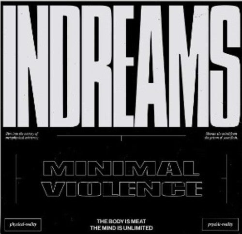 Minimal Violence: Indreams