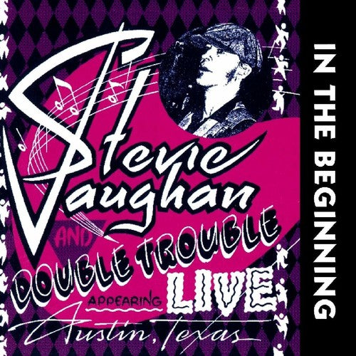 Vaughan, Stevie Ray: In The Beginning