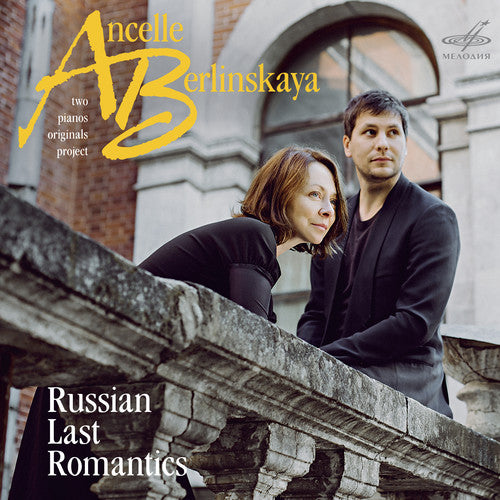 Glazunov / Berlinskaya / Ancelle: Russian Last Romantics