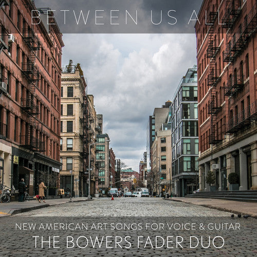 Claman / Bowers Fader Duo: Between Us All