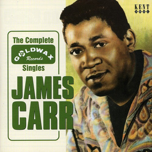 Carr, James: Goldwax Singles