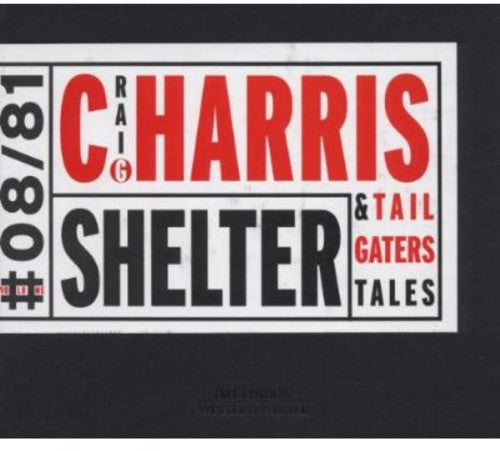 Harris, Craig / Tailgaters Tales: Shelter