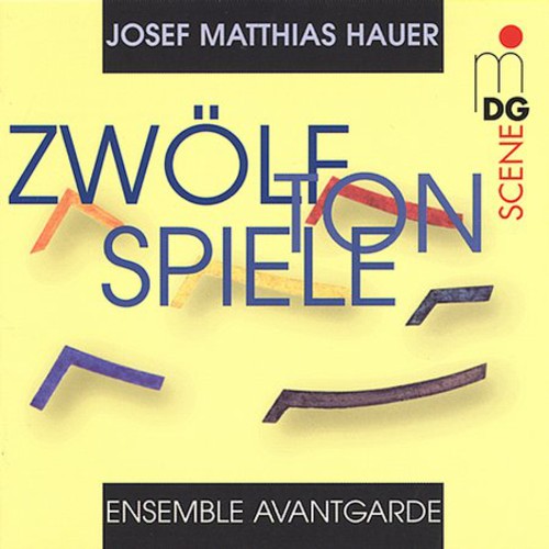 Hauer / Ensemble Avantegarde: Zwolfton Spiele