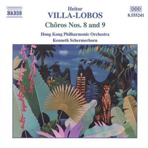 Villa-Lobos / Schermerhorn / Hong Kong Phil Orch: Choros 8 & 9