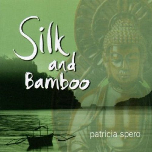 Spero, Patricia: Silk and Bamboo