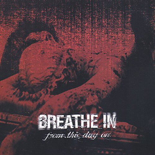 Breathe In: From This Day on