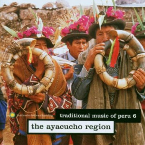 Traditional Music of Peru 6: Ayacucho Region / Var: Traditional Music Of Peru 6: The Ayacucho Region