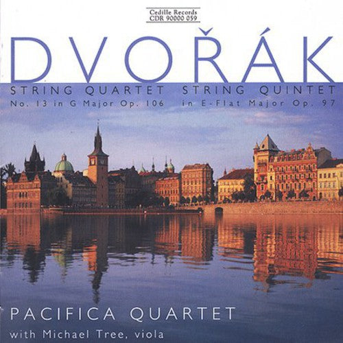 Dvorak / Tree / Pacifica Quartet: String Quartet 13 in G Major Op 106