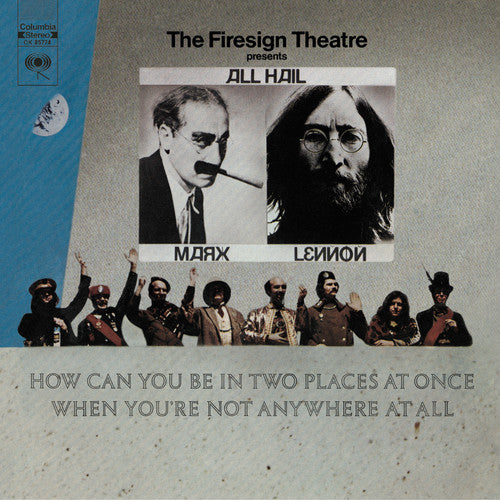 Firesign Theatre: How Can You Be In Two Places At Once When You're Not Anywhere At All?