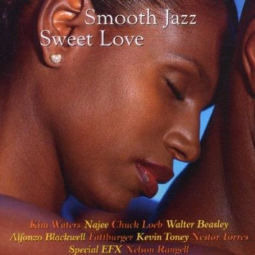 Smooth Jazz: Sweet Love / Various: Smooth Jazz: Sweet Love