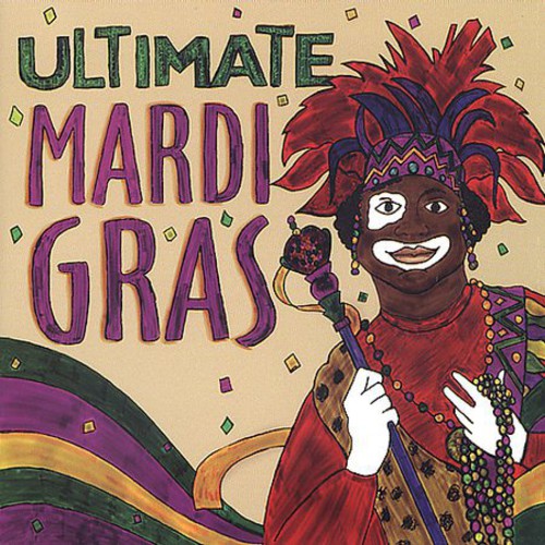 Ultimate Mardi Gras / Various: Ultimate Mardi Gras