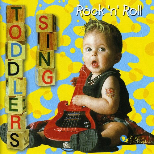 Toddlers Sing Rock N Roll / Various: Toddlers Sing Rock 'N' Roll