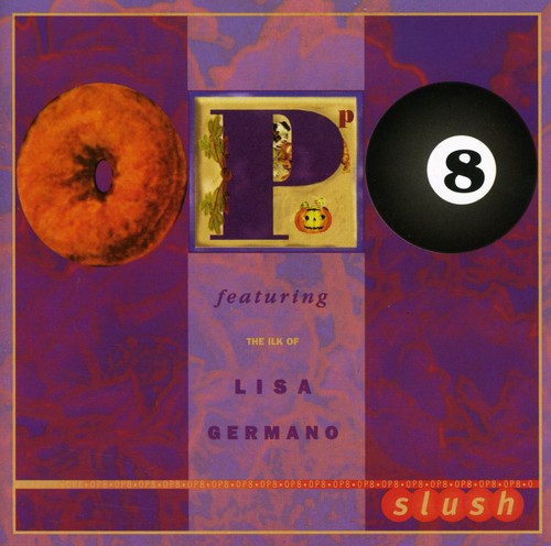 Op8 / Germano, Lisa: Slush