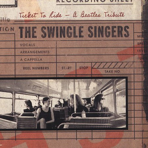 Swingle Singers: Ticket to Ride: A Beatles Tribute