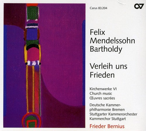 Mendelssohn / Bernius / German Chamber Phil Bremen: Verleih Uns Frieden: Church Music 6