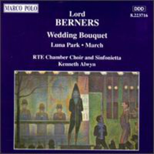 Lord Berners: Wedding Bouquet/Luna Park/& - COMPACT DISCS