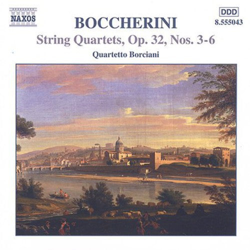 Boccherini / Quartetto Borciani: String Quartets Op 32 3-6