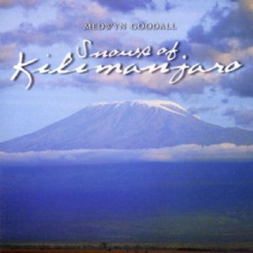 Goodall, Medwyn: Snows of Kilimanjaro