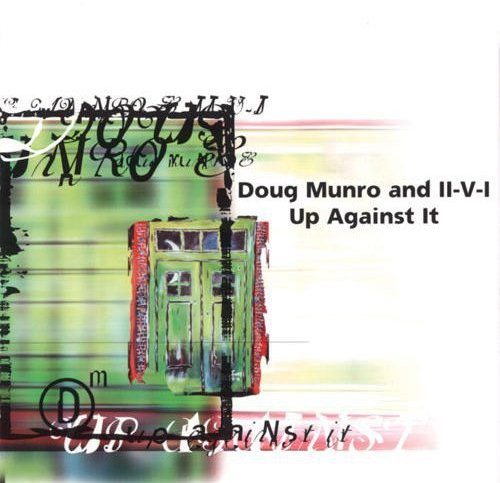 Munro, Doug & II-V-I: Up Against It