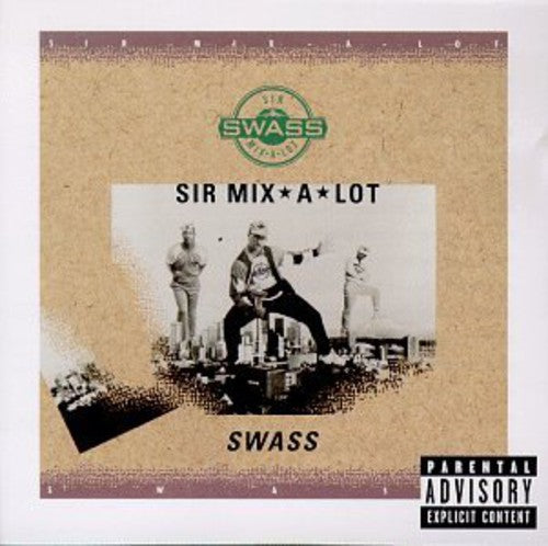 Sir Mix a Lot: Swass