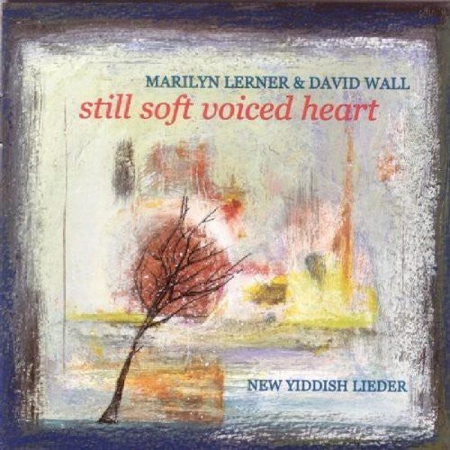 Lerner, Marilyn / Wall, Dave: Still Soft Voiced Heart