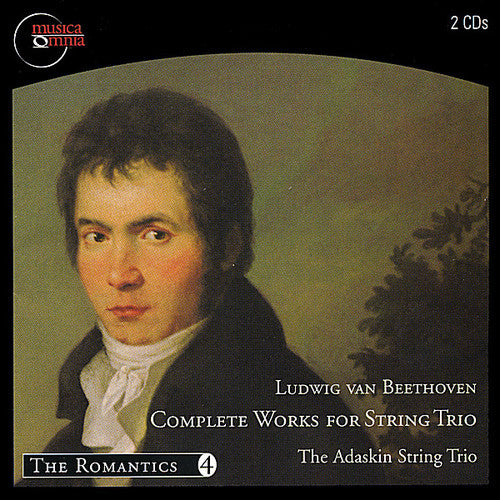 Adaskin String Trio: Ludwing Van Beethoven Complete String Trios