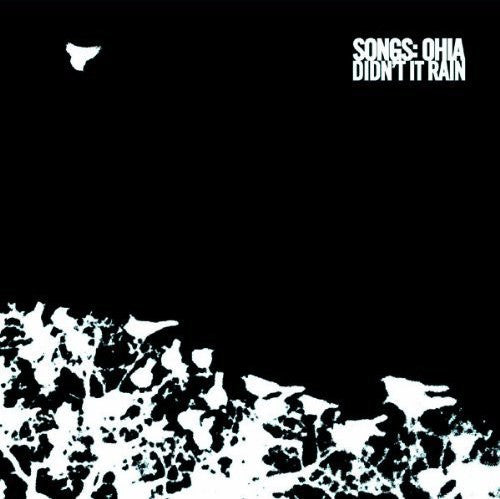 Songs: Ohia: Didn't It Rain