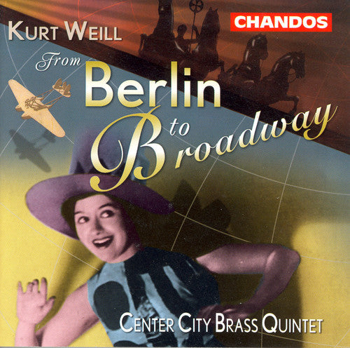 Weill / Center City Brass: From Berlin to Broadway