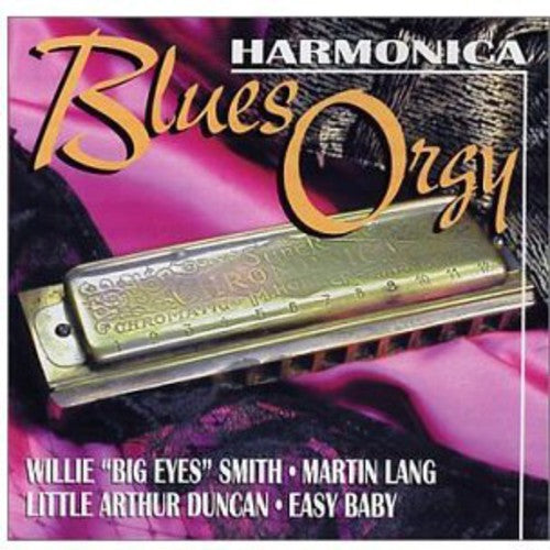 Smith, Willie / Lang, Martin / Duncan, Little Arthur: Harmonica Blues Orgy