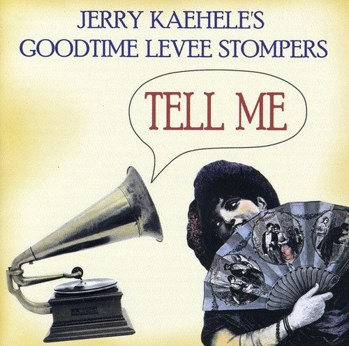 Kaehele, Jerry / Goodtime Levee Stompers: Tell Me