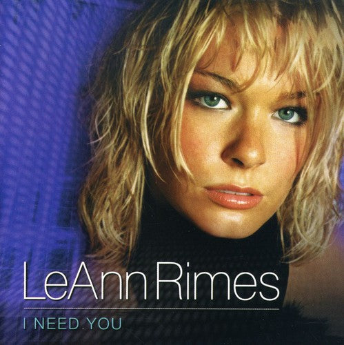 Rimes, Leann: I Need You