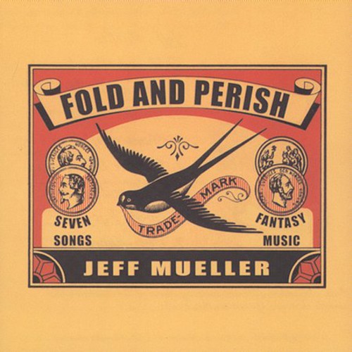 Mueller, Jeff: Fold and Perish