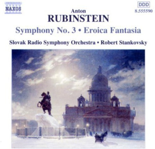 Rubinstein / Stankovsky / Slovak Rso: Symphony 3 / Eroica Fantasia