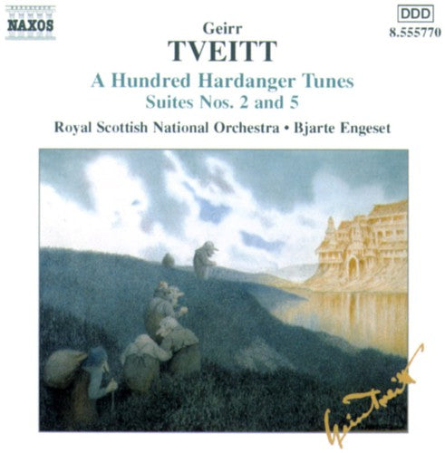 Tveitt / Engeset / Royal Scottish Nat'L Orch: 100 Hardanger Tunes Op 151 / Suites 2 & 5