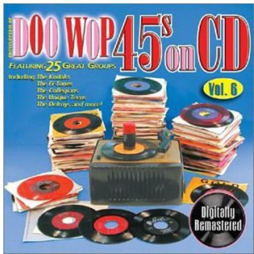 Doo Wop 45's on CD 6 / Various: Doo Wop 45's on CD 6 / Various