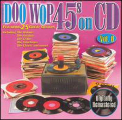 Doo Wop 45's on CD 8 / Various: Doo Wop 45's on CD 8 / Various