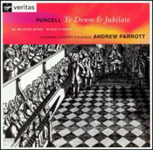 Purcell / Parrott / Taverner Choir: Jubilate/Te Deum