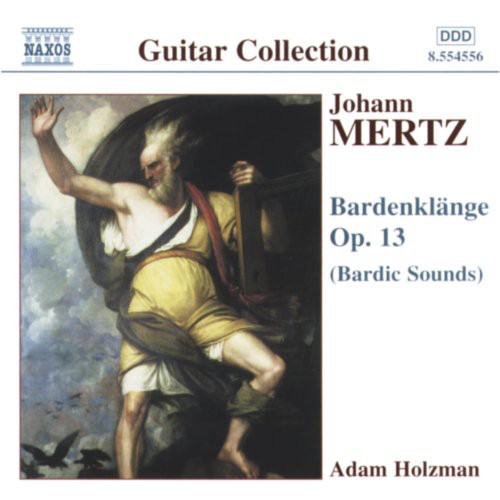 Mertz / Holzman: Bardenklange Op 13: Bardic Sounds